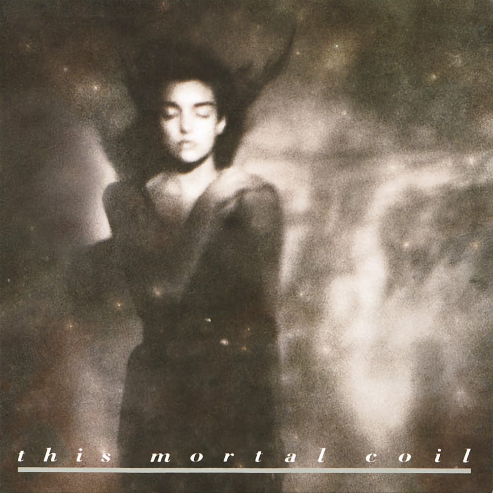 This Mortal Coil - It'll End In Tears