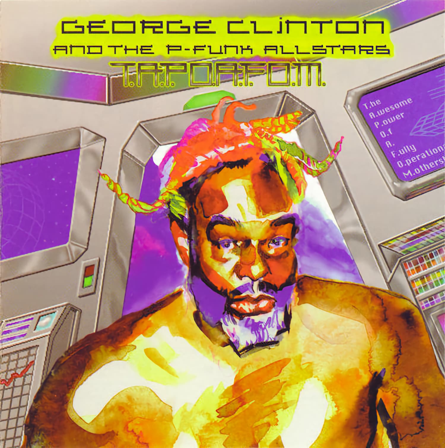 George Clinton & The P-Funk All Stars - T.A.P.O.A.F.O.M.