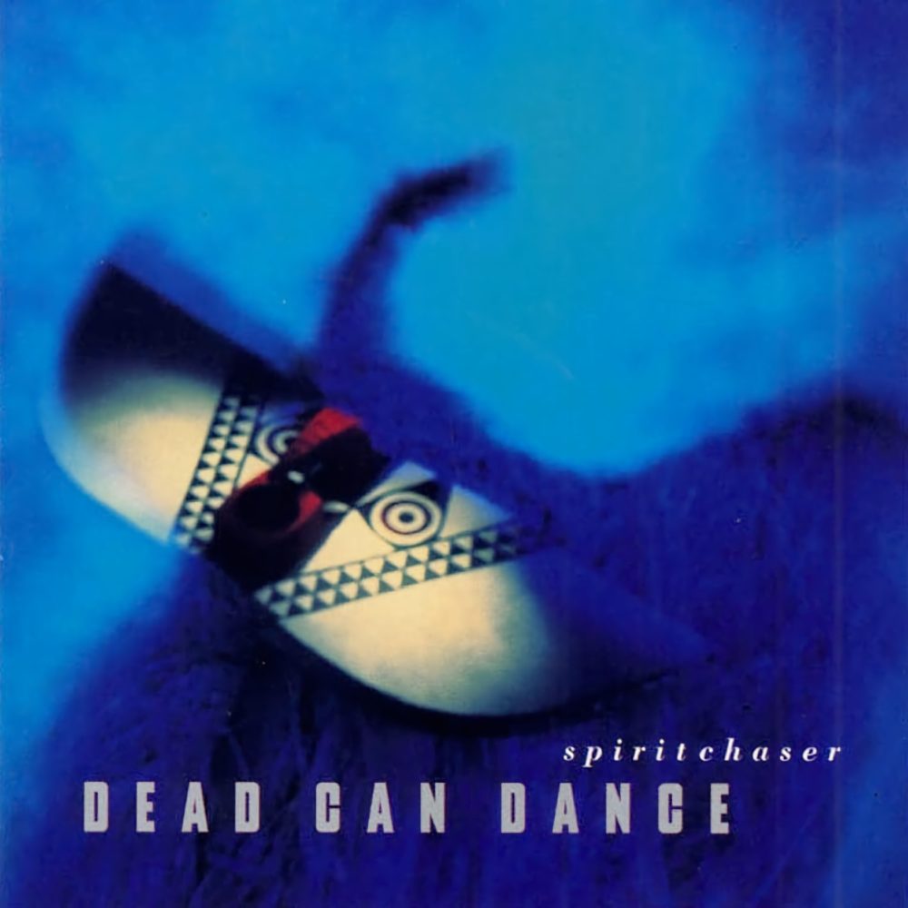 Dead Can Dance - Spirit Chaser